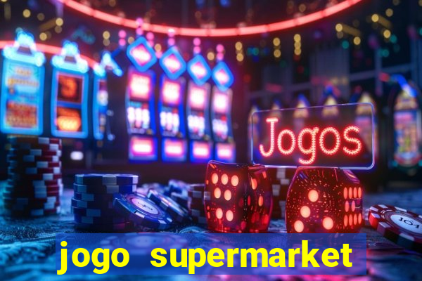 jogo supermarket spree demo